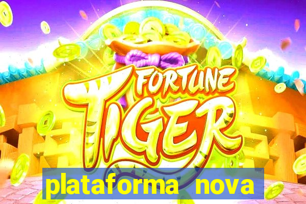 plataforma nova pagando no cadastro sem depósito